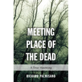 Meeting Place of the Dead: A True Haunting - Paperback | Books | Wiccan Center
