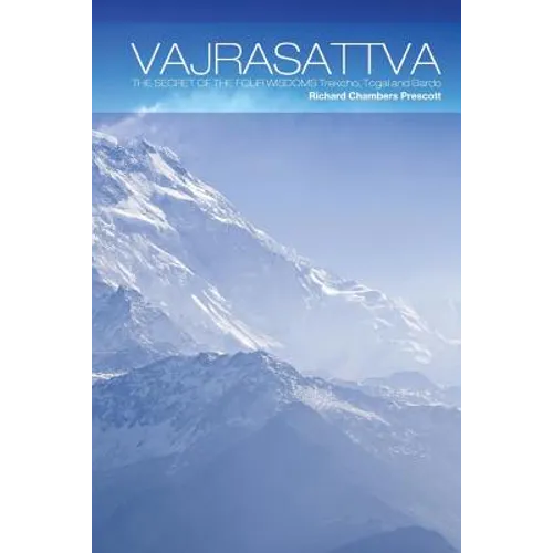 Vajrasattva: The Secret of the Four Wisdoms Trekcho, Togal and Bardo - Paperback | Books | Wiccan Center