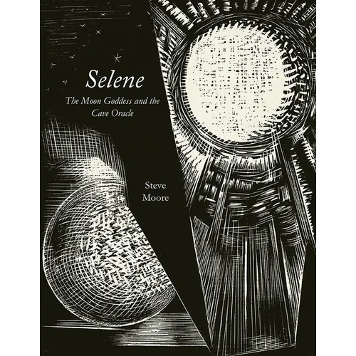 Selene: The Moon Goddess and the Cave Oracle - Paperback | Books | Wiccan Center