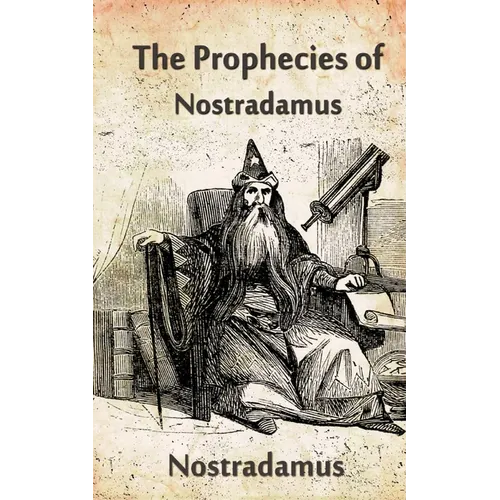 The Prophecies Of Nostradamus - Paperback | Books | Wiccan Center
