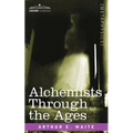 Alchemists Through the Ages - Paperback | Books | Wiccan Center