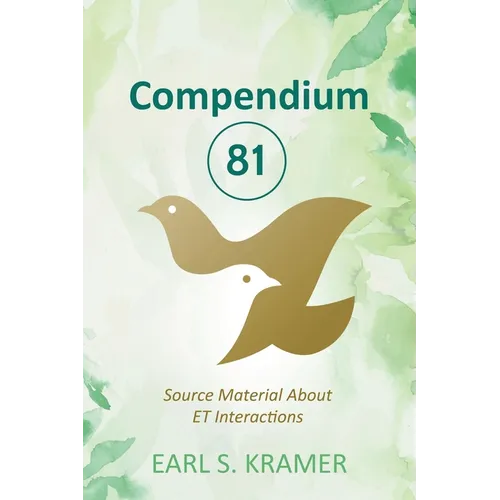 Compendium 81: Source Material about ET Interactions - Paperback | Books | Wiccan Center