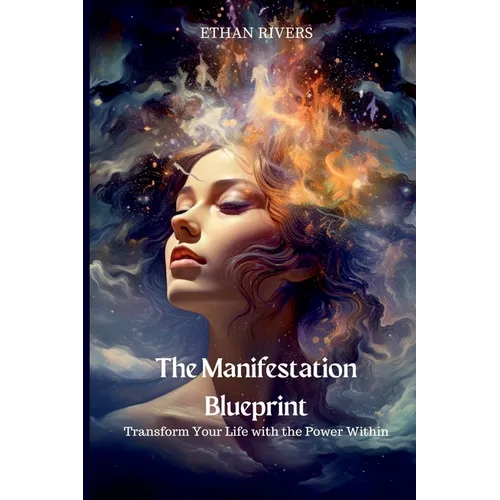 The Manifestation Blueprint: Transform Your Life with the Power Within - Paperback | Books | Wiccan Center