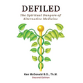 Defiled: The Spiritual Dangers of Alternative Medicine - Paperback | Books | Wiccan Center