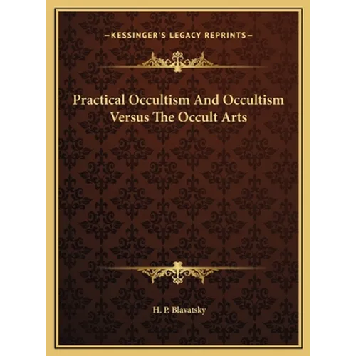 Practical Occultism And Occultism Versus The Occult Arts - Hardcover | Books | Wiccan Center