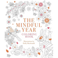 Mindful Year Coloring Book: 45 Designs and Quotes to Color Yourself Calm Through the Seasons - Paperback