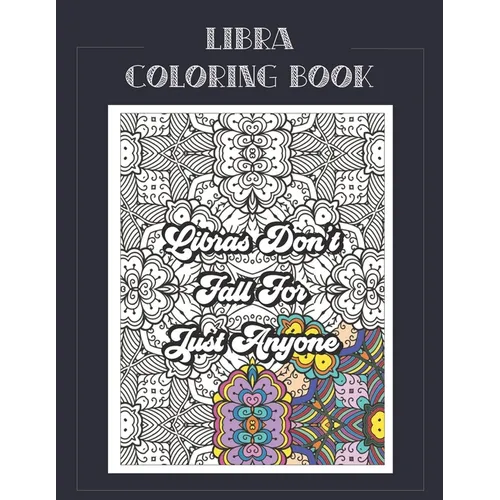 Libra Coloring Book: Zodiac sign coloring book all about what it means to be a Libra with beautiful mandala and floral backgrounds. - Paperback | Books | Wiccan Center