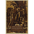 How to Know Higher Worlds - Paperback | Books | Wiccan Center