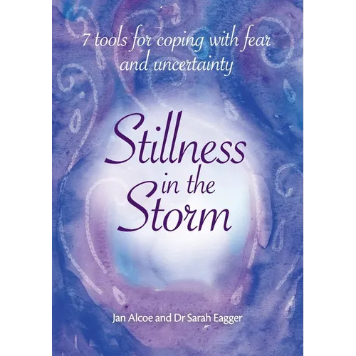 Stillness In The Storm - 7 Tools For Coping with fear and uncertainty - Paperback | Books | Wiccan Center