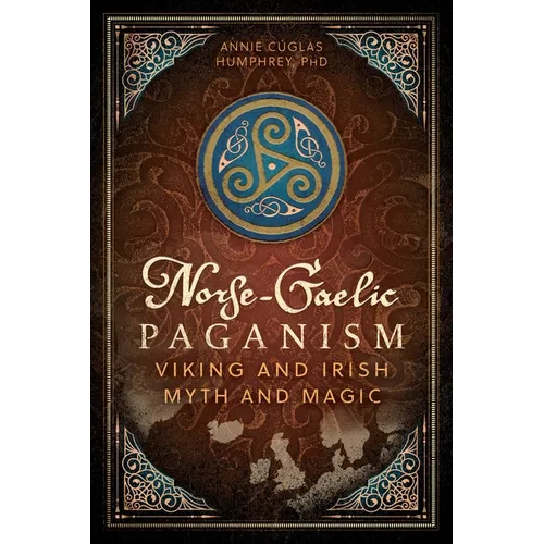 Norse-Gaelic Paganism: Viking and Irish Myth and Magic - Paperback | Books | Wiccan Center