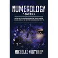 Numerology: 5 Books in 1: Discover Who You Are and Decode Your Destiny through Divination, Numerology, Astrology and Tarot to Master and Design Your P - Paperback | Books | Wiccan Center