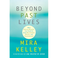 Beyond Past Lives: What Parallel Realities Can Teach Us about Relationships, Healing, and Transformation - Paperback | Books | Wiccan Center