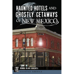 Haunted Hotels and Ghostly Getaways of New Mexico - Paperback | Books | Wiccan Center