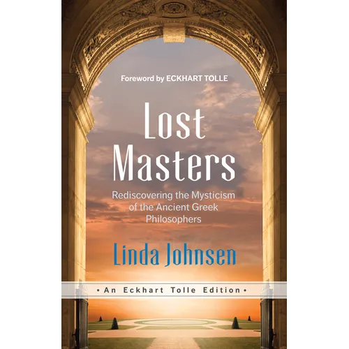 Lost Masters: Rediscovering the Mysticism of the Ancient Greek Philosophers - Paperback | Books | Wiccan Center