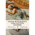 Salem Witchcraft and Cotton Mather - Paperback | Books | Wiccan Center
