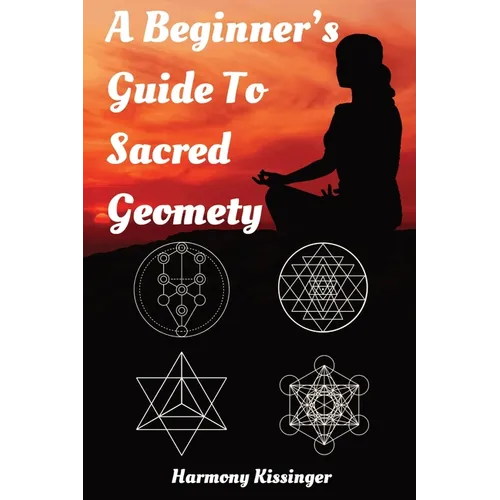 A Beginner's Guide To Sacred Geometry - Paperback | Books | Wiccan Center