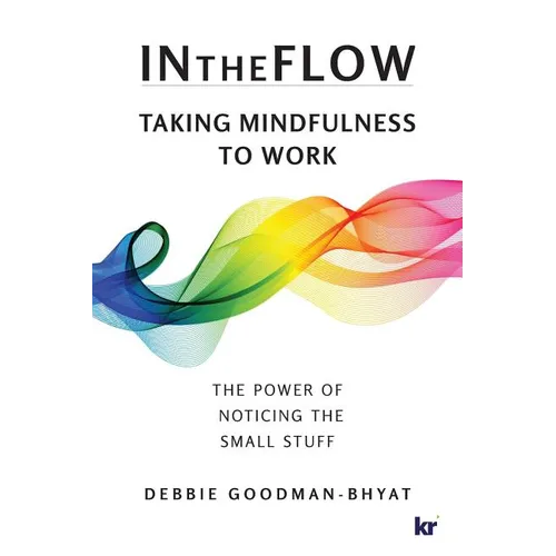 InTheFlow: Taking Mindfulness to Work - Paperback | Books | Wiccan Center
