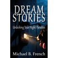 Dream Stories: Unlocking Your Night Parables - Paperback | Books | Wiccan Center