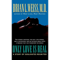 Only Love Is Real: A Story of Soulmates Reunited - Hardcover | Books | Wiccan Center