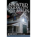 Haunted Ocean City and Berlin - Hardcover | Books | Wiccan Center