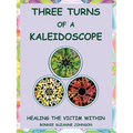Three Turns of a Kaleidoscope: Healing the Victim Within - Paperback | Books | Wiccan Center