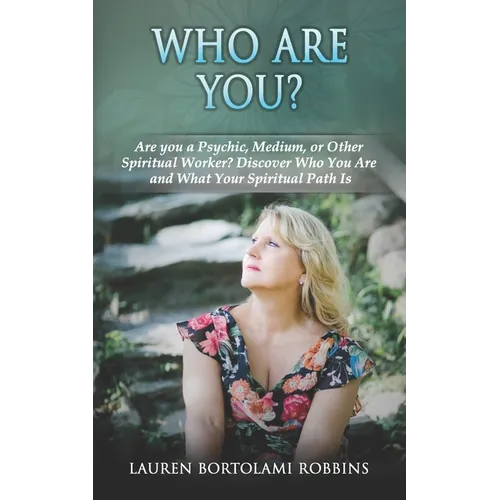 Who Are You?: Are You a Psychic, Medium, or Other Spiritual Worker? Discover Who You Are and What Your Spiritual Path Is - Paperback | Books | Wiccan Center