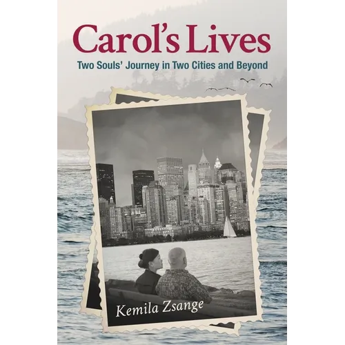 Carol's Lives: Two Soul's Journey in Two Cities and Beyond - Paperback | Books | Wiccan Center