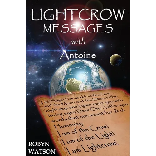 LIGHTCROW MESSAGES with Antoine - Paperback | Books | Wiccan Center