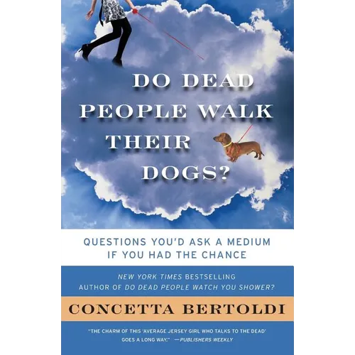 Do Dead People Walk Their Dogs?: Questions You'd Ask a Medium If You Had the Chance - Paperback | Books | Wiccan Center