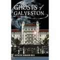 Ghosts of Galveston - Hardcover | Books | Wiccan Center