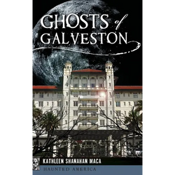 Ghosts of Galveston - Hardcover | Books | Wiccan Center