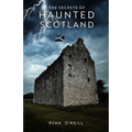 The Secrets Of Haunted Scotland - Paperback | Books | Wiccan Center
