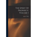 The Spirit Of Prophecy, Volume 1 - Paperback | Books | Wiccan Center