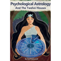 Psychological Astrology And The Twelve Houses - Paperback | Books | Wiccan Center