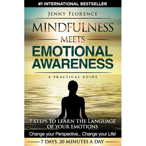 Mindfulness Meets Emotional Awareness: 7 Steps to learn the Language of your Emotions. Change your Perspective. Change your Life - Paperback | Books | Wiccan Center