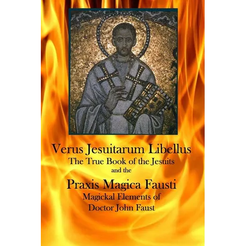 Verus Jesuitarum Libellus: The True Book of the Jesuits - Paperback | Books | Wiccan Center