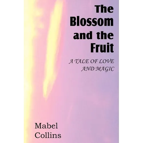 The Blossom and the Fruit - Paperback | Books | Wiccan Center