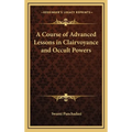 A Course of Advanced Lessons in Clairvoyance and Occult Powers - Hardcover | Books | Wiccan Center