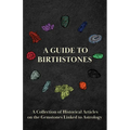 A Guide to Birthstones - A Collection of Historical Articles on the Gemstones Linked to Astrology - Hardcover | Books | Wiccan Center