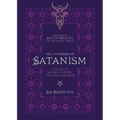 The Little Book of Satanism: A Guide to Satanic History, Culture, and Wisdom - Paperback