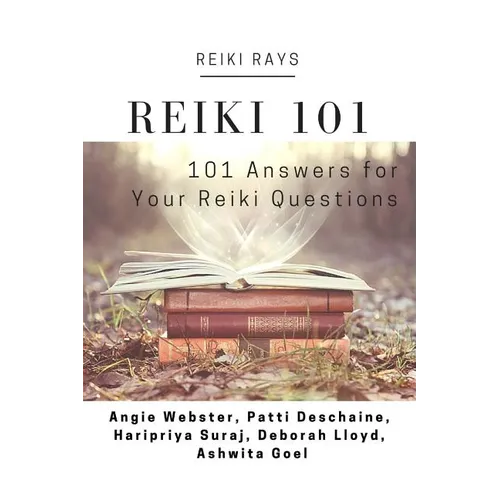 Reiki 101: 101 Answers for Your Reiki Questions - Paperback | Books | Wiccan Center