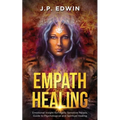 Empath Healing: Emotional Insight for Highly Sensitive People, Guide to Psychological and Spiritual Healing - Paperback | Books | Wiccan Center