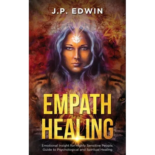 Empath Healing: Emotional Insight for Highly Sensitive People, Guide to Psychological and Spiritual Healing - Paperback | Books | Wiccan Center