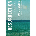 Resurrection: A Channeled Text: (Book One of the Manifestation Trilogy) - Paperback