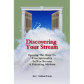 Discovering Your Stream: Opening The Door To Your Spirituality As You Become A Practicing Medium - Paperback | Books | Wiccan Center