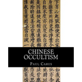 Chinese Occultism - Paperback | Books | Wiccan Center