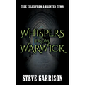 Whispers from Warwick: True Tales from a Haunted Town - Paperback | Books | Wiccan Center