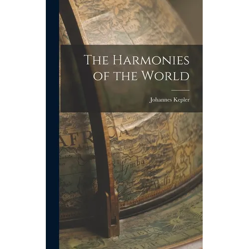 The Harmonies of the World - Hardcover | Books | Wiccan Center