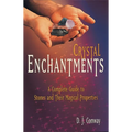 Crystal Enchantments: A Complete Guide to Stones and Their Magical Properties - Paperback | Books | Wiccan Center
