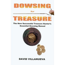 Dowsing for Treasure: The New Successful Treasure Hunter's Essential Dowsing Manual - Paperback | Books | Wiccan Center
